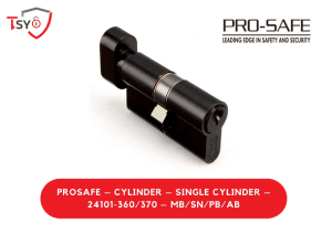 Prosafe Cylinder (24101-360/370-MB/SN/PB/AB) - TSY Locksmith Selangor & Kuala Lumpur